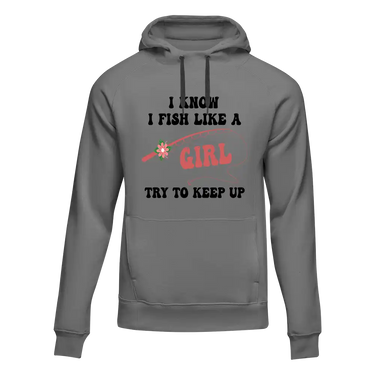 I Fish Like A Girl Unisex Hoodie